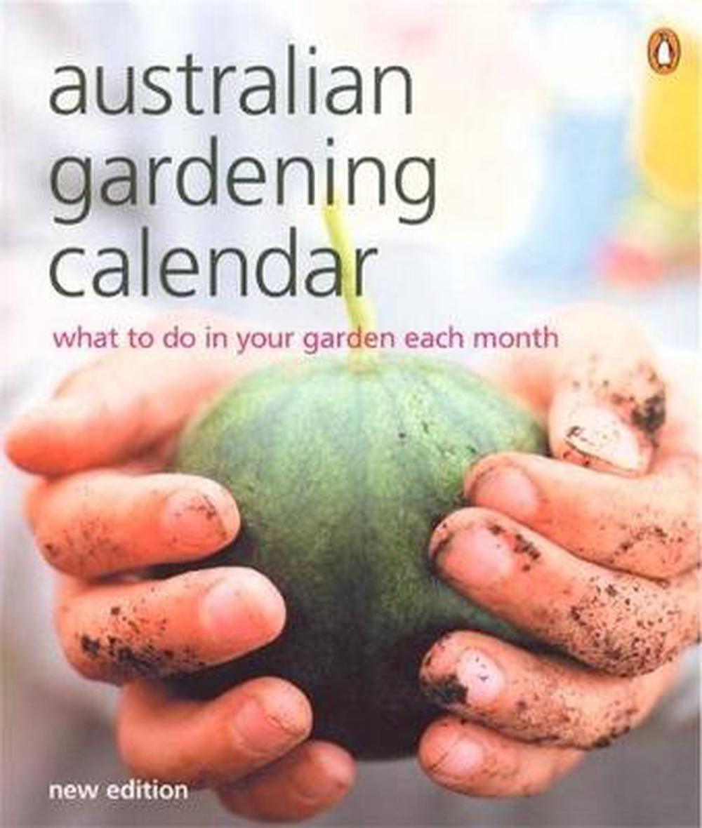 Australian Gardening Calendar: What to Do in Your Garden Each Month - OzFarmer